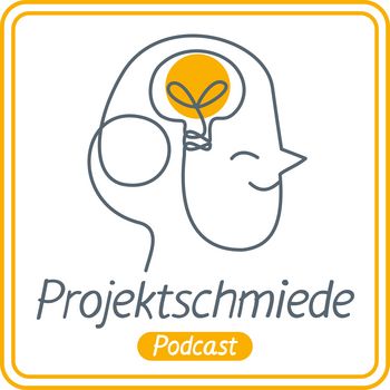 Projektschmiede Podcast